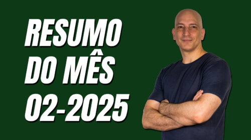 Resumo do mês - 02/2025