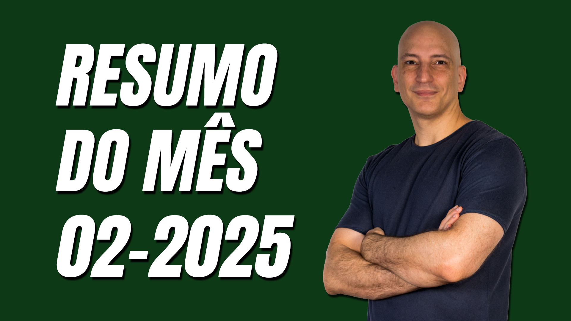 Resumo do mês - 02/2025